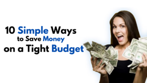 10 Simple Ways to Save Money on a Tight Budget