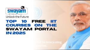 Top 10 Free IIT Courses on the SWAYAM Portal in 2025