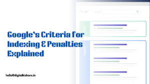 Google’s Criteria for Indexing & Penalties Explained