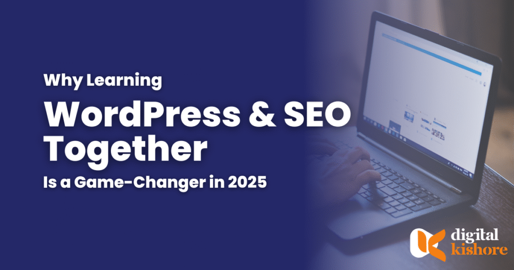 Why Learning WordPress & SEO Together Is a Game-Changer in 2025